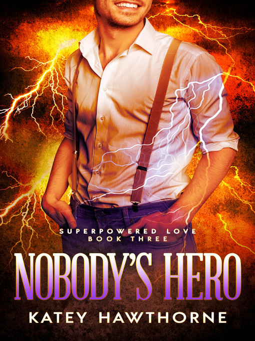 Title details for Nobody's Hero by Katey Hawthorne - Available